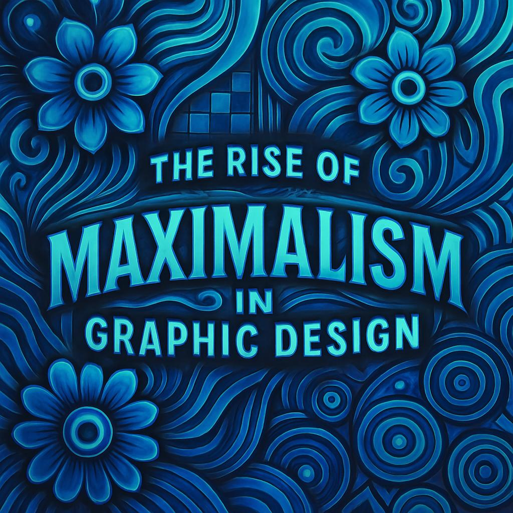 The Rise of Maximalism in Graphic Design: Exploring bold patterns, vibrant colors, and intricate details making a comeback.